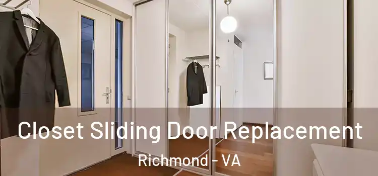 Closet Sliding Door Replacement Richmond - VA