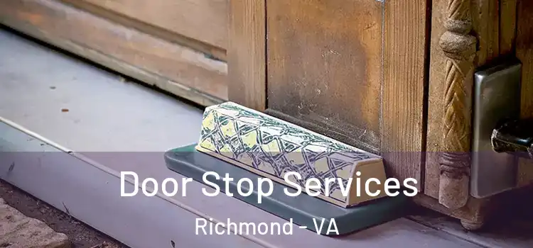 Door Stop Services Richmond - VA