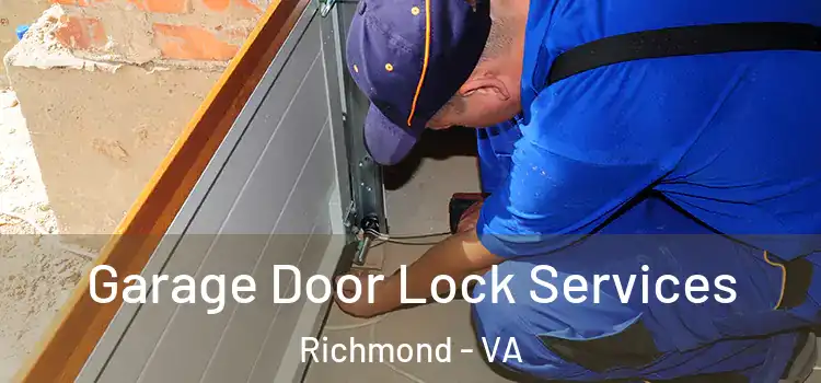 Garage Door Lock Services Richmond - VA