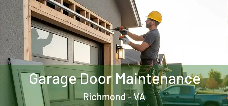 Garage Door Maintenance Richmond - VA