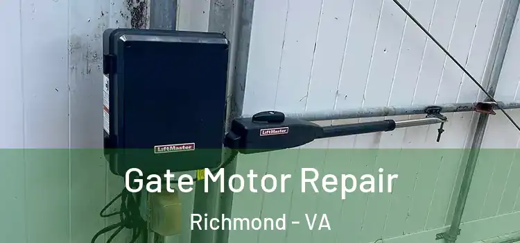 Gate Motor Repair Richmond - VA