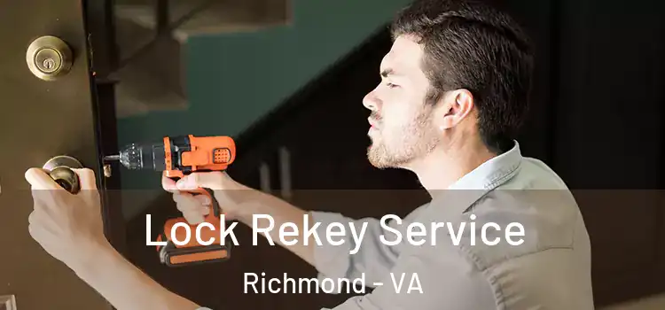 Lock Rekey Service Richmond - VA