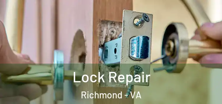 Lock Repair Richmond - VA