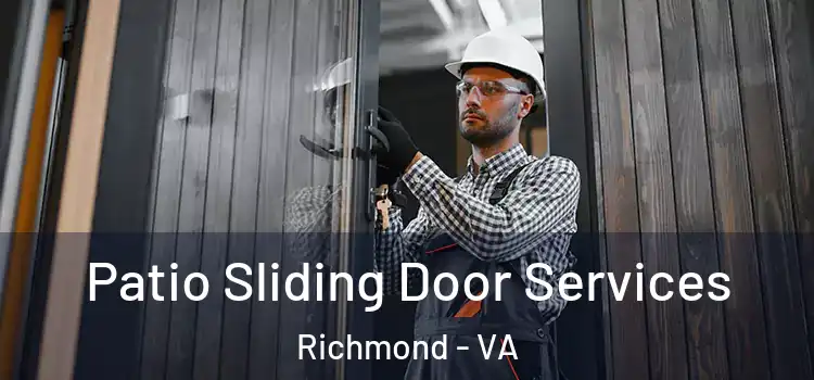Patio Sliding Door Services Richmond - VA